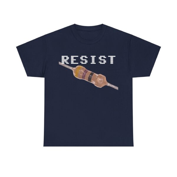 RESIST 47 T-Shirt / 47Ohm Resistor - Image 45