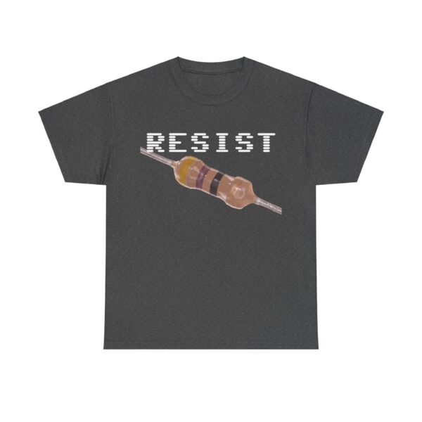 RESIST 47 T-Shirt / 47Ohm Resistor - Image 37