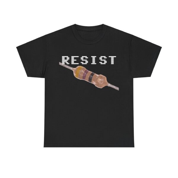 RESIST 47 T-Shirt / 47Ohm Resistor