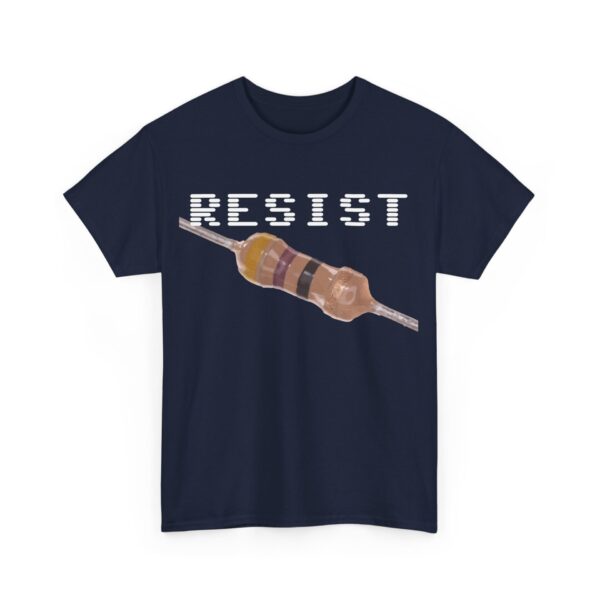 RESIST 47 T-Shirt / 47Ohm Resistor - Image 47