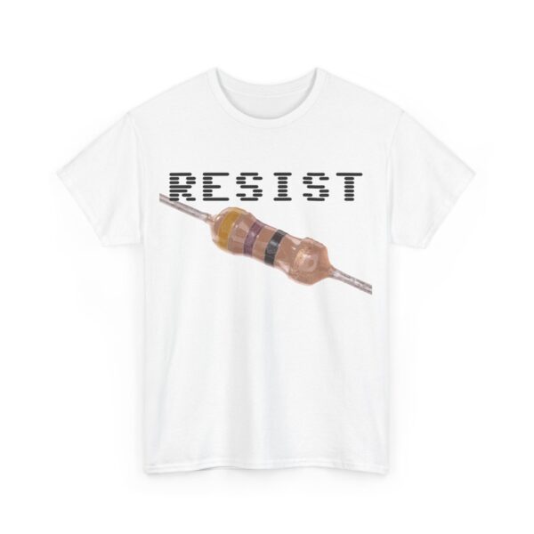 RESIST 47 T-Shirt / 47Ohm Resistor - Image 7